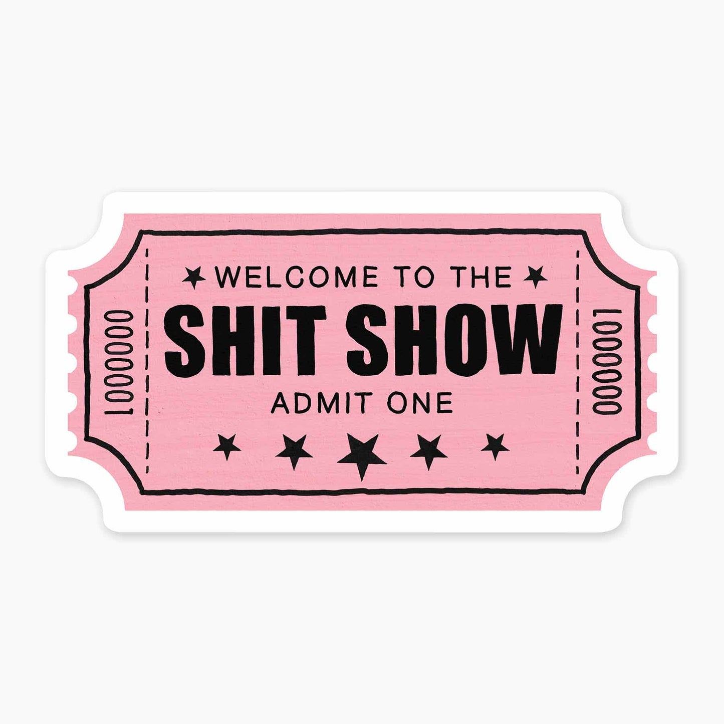 Shit Show - 3" Art Sticker: No Barcode (8928466469115)
