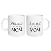 PGD I Love That You're My Mom Mug (5445176721568)