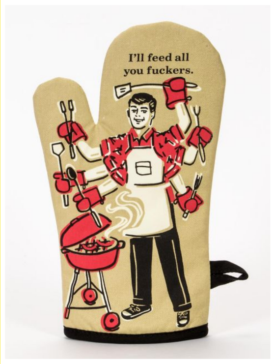 I'll Feed All You F*****rs Oven Mitt (5529405030560)